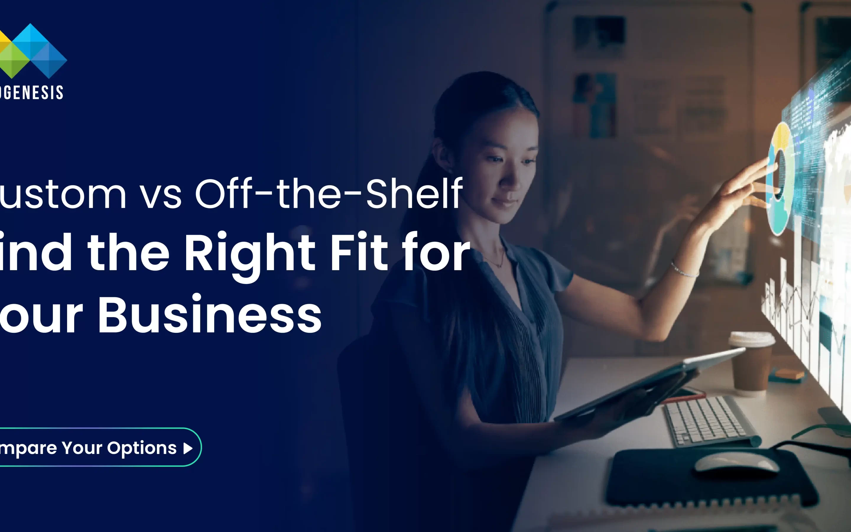 Custom Application Development vs Off-the-Shelf Solutions: Which Is Right for You?